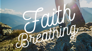 Faith Breathing